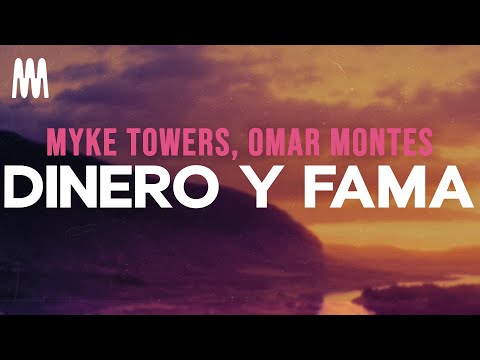 Myke Towers, Omar Montes - DINERO Y FAMA (Letra/Lyrics)