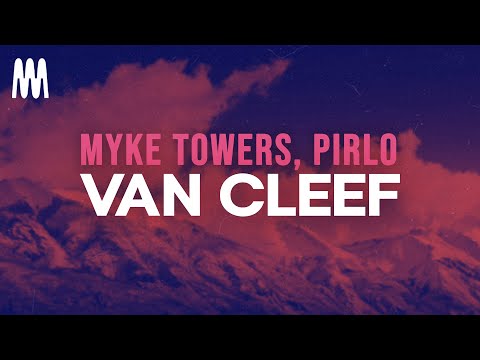 Myke Towers, Pirlo - Van Cleef (Letra/Lyrics)