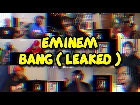 Eminem - BANG ( Leaked ) | REACTION MASHUP