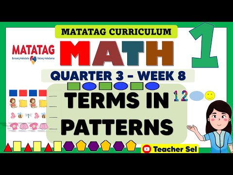 MATH 1 QUARTER 3 WEEK 8 MATATAG - TERMS IN PATTERNS