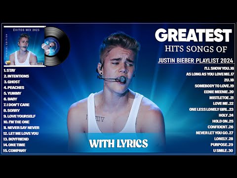 Justin Bieber 2024 (Lyrics) - Greatest Hits Full Album 2024 - Best Songs Collection Playlist 2024