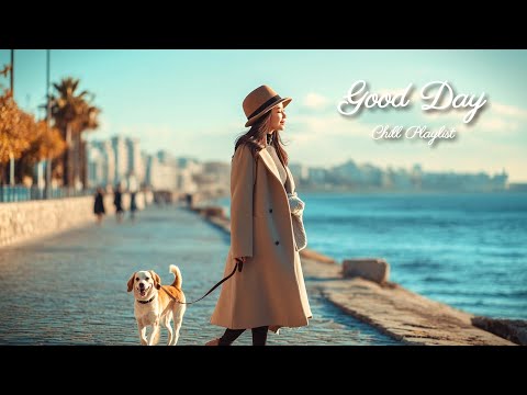 【洋楽playlist】海で聴きたい🍃爽やかでポジティブになるお洒落な洋楽ソング🎶Good Day music playlist［ドライブbgm/作業用BGM/ゆったりBGM/work/study ］