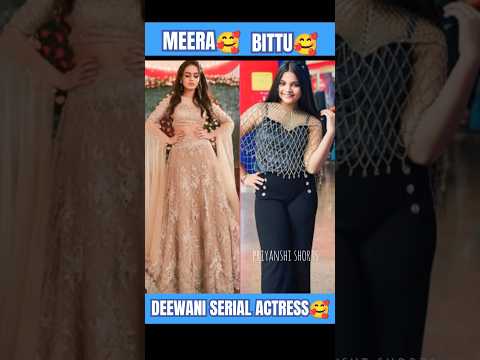 Deewani serial beautiful status🥰#lovely pic#meera#bittu#deewani#actress#dangletv#pruyanshishort#like