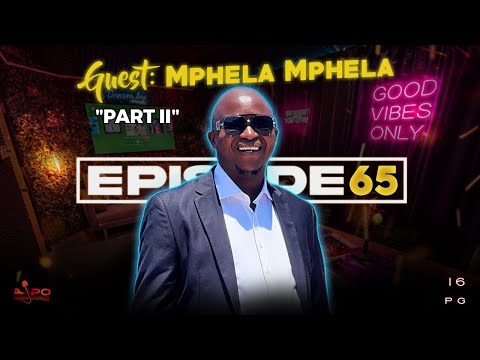 LiPO Episode 65 | MPHELA MPHELA [PART 2] On Moruti Wa Dikota, Ma 2000, Relationships, Talk Show