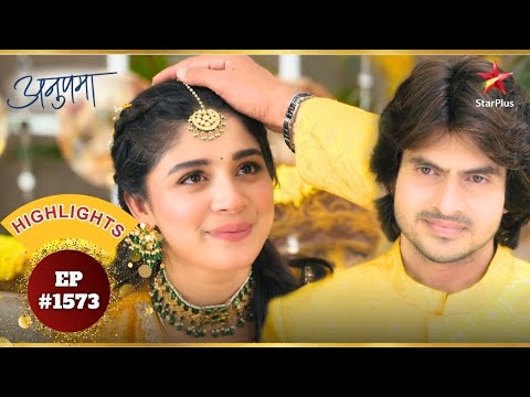 Rahi बनना चाहती है Parag की बेटी! | Ep.1573 | Highlights | Anupama | Mon-Sun | 10PM