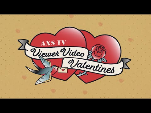 AXS TV’s 'Whole Lotta Love' Viewer Video Valentine