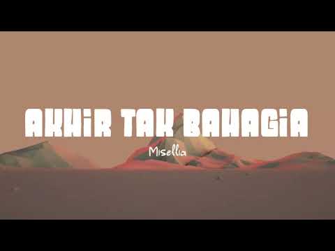 Akhir Tak Bahagia - Misellia (Lirik Lagu)