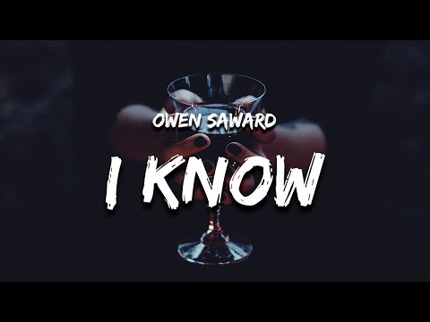 Owen Saward - I Know (Lyrics)