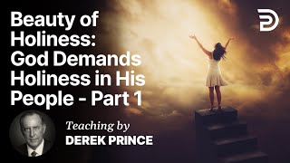 Beauty of Holiness - God Demands Holiness in His People Part 1A (1:1)