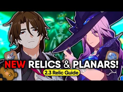 How 2.3's NEW Relics & Planars CHANGE Builds! (Relic Guide)