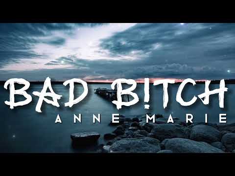 Bad Bitch | Anne Marie | Lyrics