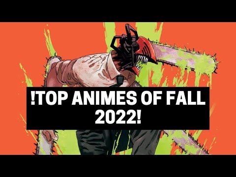 TOP ANIMES OF FALL 2022