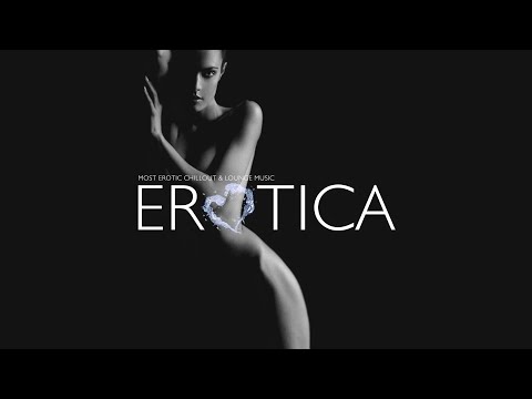 ✮ Erotica - [Chillout & Lounge Music] & [Smooth Jazz] ✮