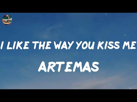 Artemas - i like the way you kiss me (lyrics)