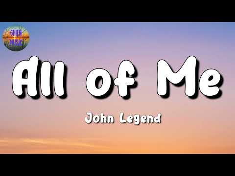 🎵 John Legend - All of Me || Paloma Faith, Gym Class Heroes, One Direction (Mix Lyrics)