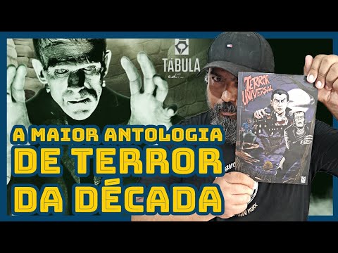 TERROR UNIVERSAL UMA ANTOLOGIA QUE PRESTA HOMENAGEM AOS MONSTROS CLÁSSICOS