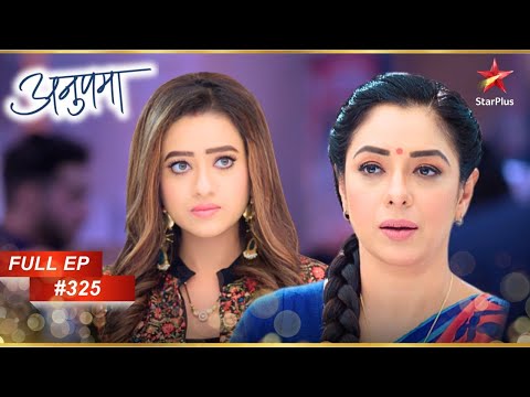 Kavya ने Anupama से मदद की गुहार लगाई! | Full Episode:325 | Anupama