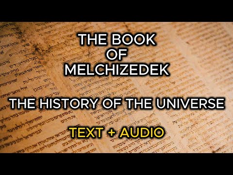 Book of Melchizedek - The History Of The Universe