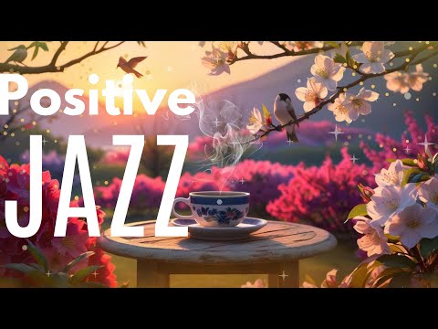 Positive Jazz Chillout Lounge • Happy Jazz Instrumental Music for Relaxing, Dinner, Study