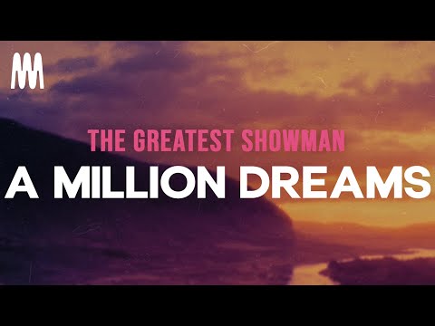 The Greatest Showman - A Million Dreams [Lyrics] (Hugh Jackman, Michelle Ingrid, Ziv Zaifman)