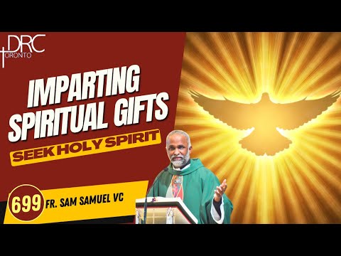 Day 699: Imparting Spiritual Gifts | Seek Holy Spirit (Fr. Sam Samuel VC)