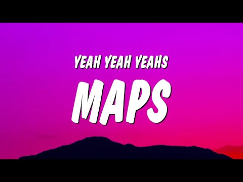 Yeah Yeah Yeahs - Maps (Lyrics) "wait they don't love you like i love you"