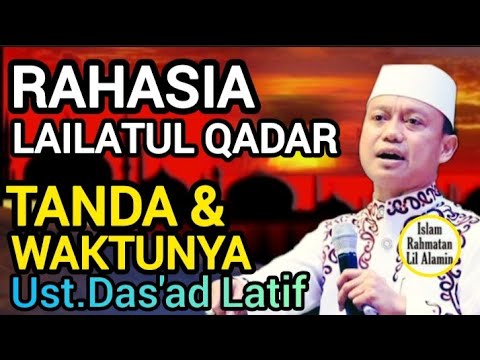 Jangan Lewatkan! Inilah Waktu dan Ciri-Ciri Lailatul Qadar | Ust Das'ad Latif