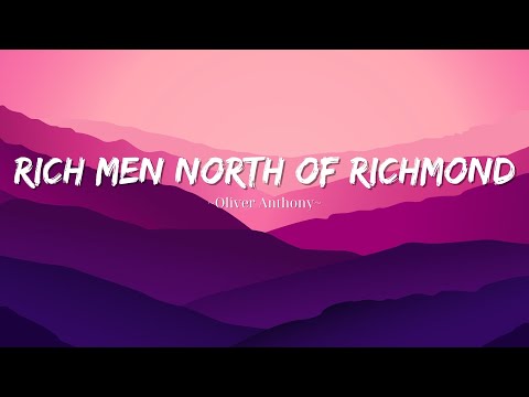 Oliver Anthony - Rich Men North Of Richmond (Lyrics)