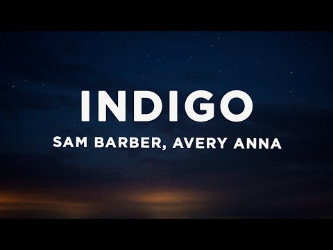 Sam Barber - Indigo (Lyrics) ft. Avery Anna