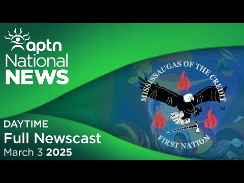 APTN National News: March 3, 2025