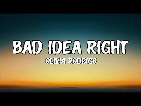 Olivia Rodrigo - bad idea right? lyrics