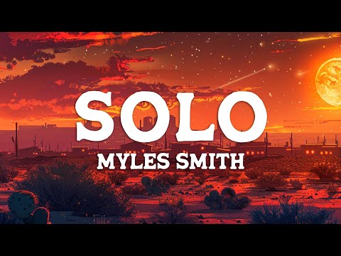 Myles Smith - Solo (Lyrics)