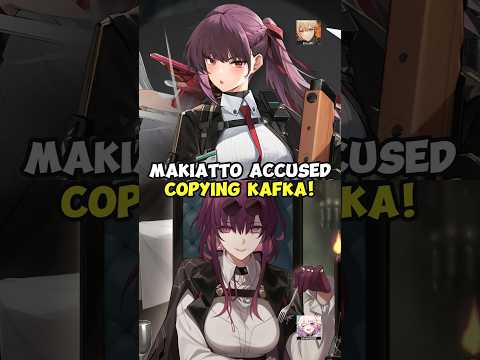 Makiatto From Girls' Frontline 2 Accused Copying Kafka! - Honkai Star Rail