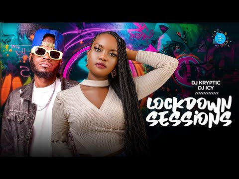 The Lockdown Sessions Ft Dj icy & Dj Kryptic