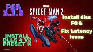 Spider-Man 2 PC installing FSR 3.1.3 + DLSS 4 & Much More.