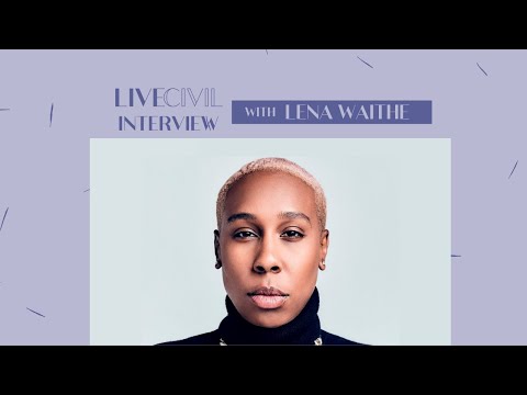 Live Civil Interview with Lena Waithe