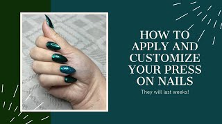 How To Apply & Customize Your Press On Nails | They Will Last For Weeks!