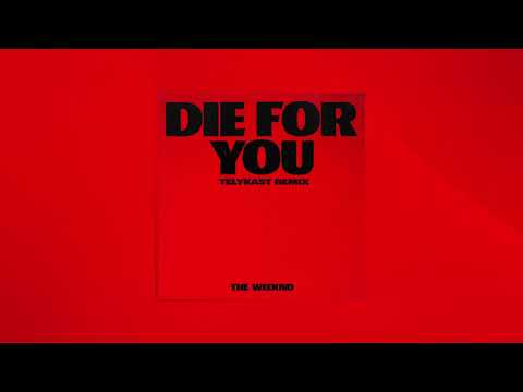 The Weeknd - Die For You (TELYKAST Remix)