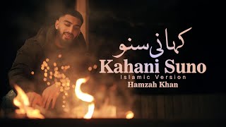 Hamzah Khan | Kahani Suno | Islamic Version | Official Video 2025