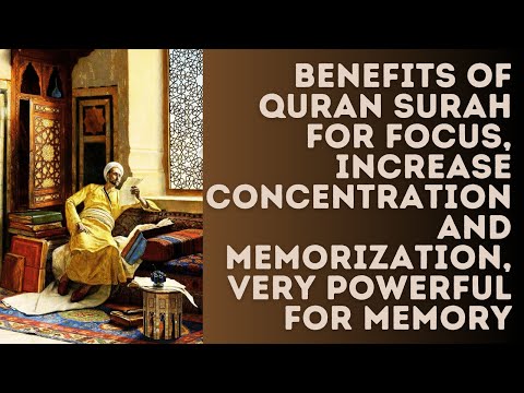 Benefits of Quran for Focus, Increase Concentration and Memorization - Powerful Improving in Memory