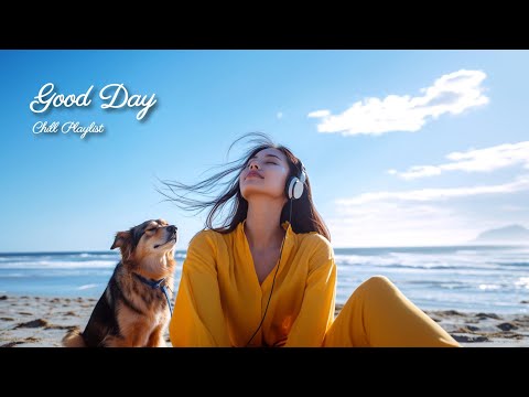 【洋楽playlist】気分が晴れる雰囲気の良いお洒落な洋楽ソング🎶Good Day music playlist［ドライブbgm/作業用BGM/ゆったりBGM/work/study ］