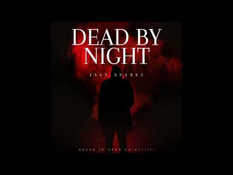 Jake Sparks - "Dead by Night" (Audio)