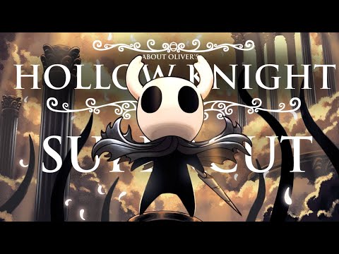 Ascending the Hallownest - About Oliver's Hollow Knight Supercut Part 2