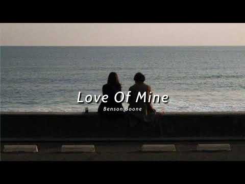 Vietsub | Love Of Mine - Benson Boone | Lyrics Video