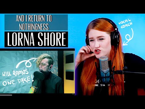 Lorna Shore.... WILL RAMOS ONE TAKE And I Return To Nothingness | Vocal Coach Reaction/Analysis