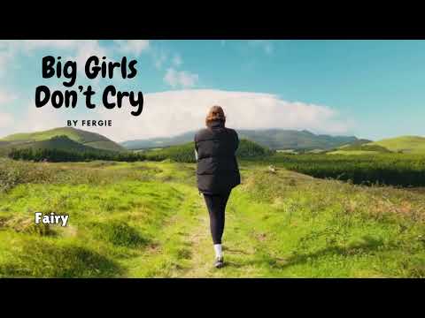 Big Girls Don't Cry Lyrics: by Fergie (The Dutchess album) #nostalgia #billboard