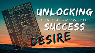 Unlocking Success with 'Think and Grow Rich'/ Desire