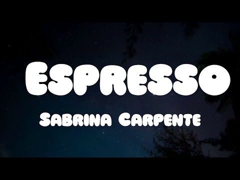 Sabrina Carpenter - Espresso (Lyrics)