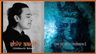 OM JAI SHIV OMKARA | SHIV AARTI | SIDDHARTH MOHAN | MAHASHIVRATRI SPECIAL | SOULFUL