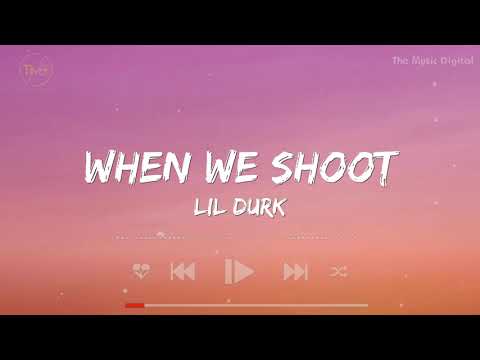 When We Shoot - Lil Durk (Lyrics) | Shawn Mendes, Imagine Dragons, Metro Boomin,...